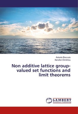 Non additive lattice group-valued set functions and limit theorems