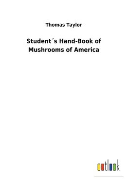 Student´s Hand-Book of Mushrooms of America