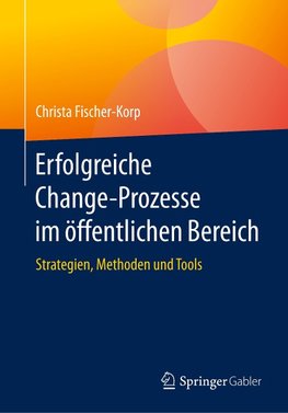 Erfolgreiche Change-Prozesse im öffentlichen Bereich