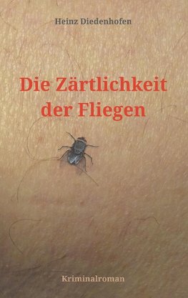 Die Zärtlichkeit der Fliegen