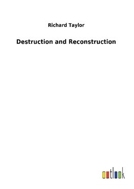 Destruction and Reconstruction