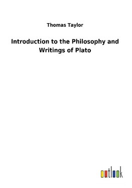 Introduction to the Philosophy and Writings of Plato