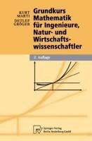 Grundkurs Mathematik für Ingenieure, Natur- und Wirtschaftswissenschaftler