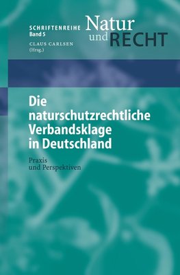 Die naturschutzrechtliche Verbandsklage in Deutschland