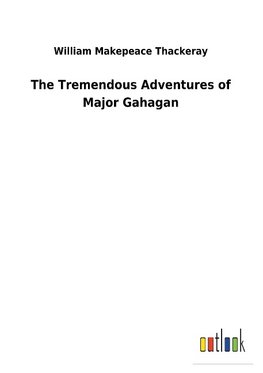 The Tremendous Adventures of Major Gahagan