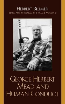 George Herbert Mead and Human Conduct