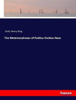 The Metamorphoses of Publius Ovidius Naso