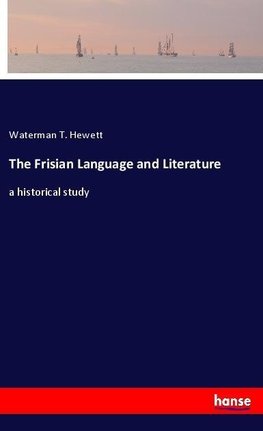 The Frisian Language and Literature