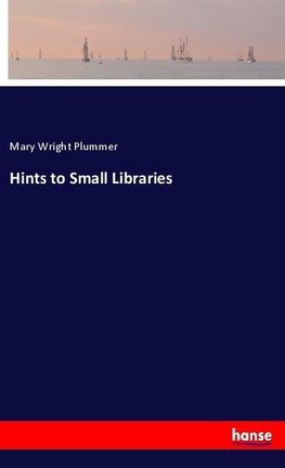 Hints to Small Libraries