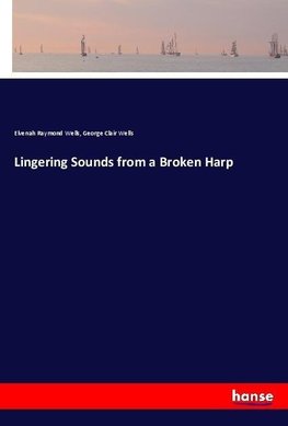 Lingering Sounds from a Broken Harp