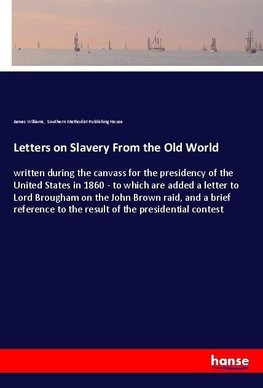 Letters on Slavery From the Old World