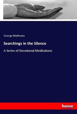 Searchings in the Silence