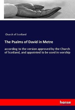 The Psalms of David in Metre