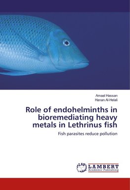 Role of endohelminths in bioremediating heavy metals in Lethrinus fish