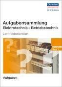 Aufgabensammlung Elektrotechnik - Betriebstechnik 1