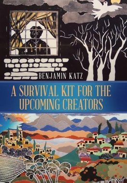 A Survival Kit for the Upcoming Creators