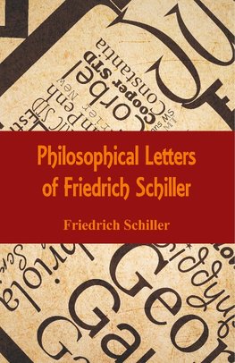 Philosophical Letters of Friedrich Schiller