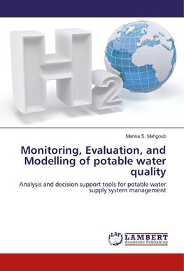 Monitoring, Evaluation, and Modelling of potable water quality