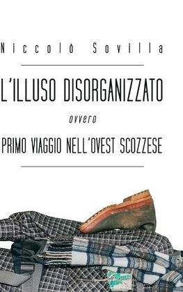 L'illuso disorganizzato ovvero primo viaggio nell'ovest scozzese