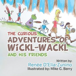 D'Elia-Zunino, R: Curious Adventures of Wickl-Wackl and His