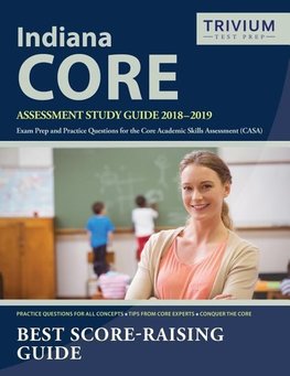 Indiana CORE Assessment Study Guide 2018-2019