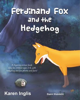 FERDINAND FOX & THE HEDGEHOG -