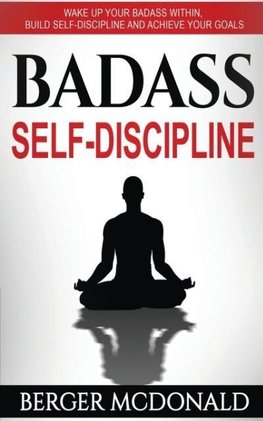 Badass Self-Discipline