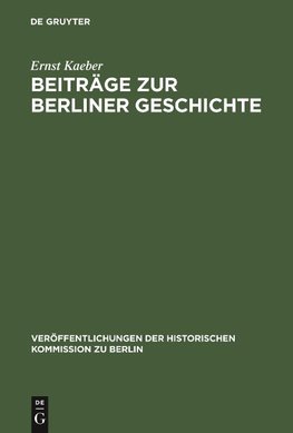 Beiträge zur Berliner Geschichte