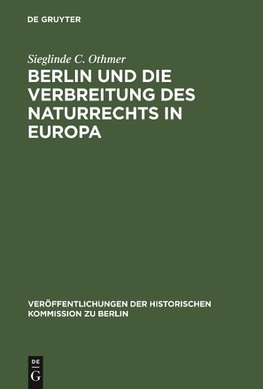 Berlin und die Verbreitung des Naturrechts in Europa