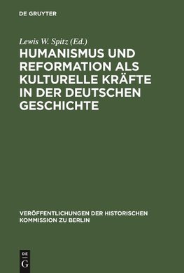 Humanismus und Reformation als kulturelle Kräfte in der deutschen Geschichte