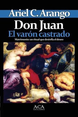 Don Juan. El varon castrado