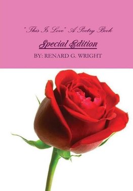 "This Is Love" A Poetry Book Special Edition