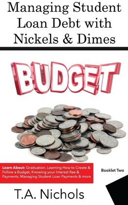 Managing Student Loan Debt with Nickels & Dimes Book 2