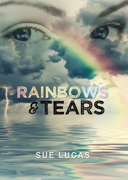 Rainbows & Tears