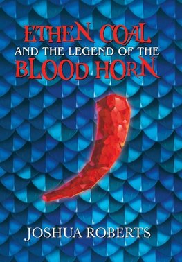 Ethen Coal and the Legend of the Blood Horn