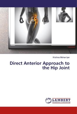 Direct Anterior Approach to the Hip Joint