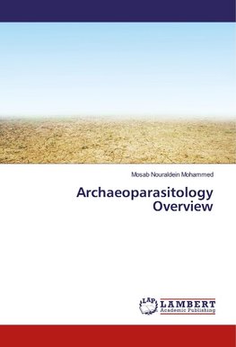 Archaeoparasitology Overview