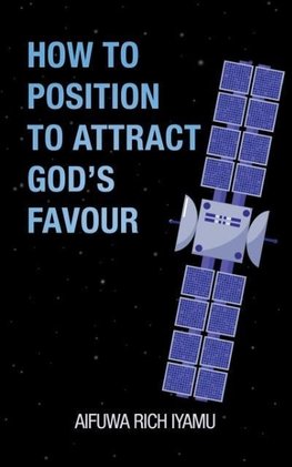 How to Position to Attract God'S Favour