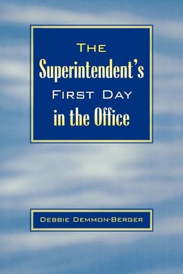 The Superintendent's First Day in the Office