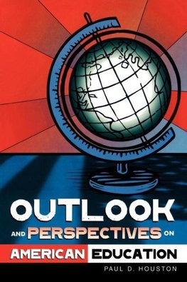 Outlook and Perspectives on American Education