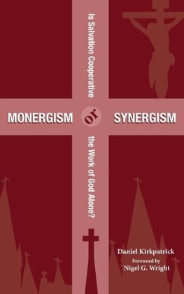 Monergism or Synergism