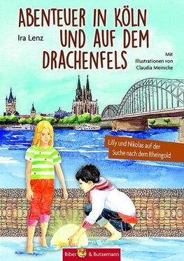 Abenteuer in Köln und auf dem Drachenfels