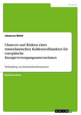 Chancen und Risiken eines transatlantischen Kohlenstoffmarktes für europäische Energieversorgungsunternehmen