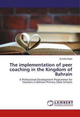 The implementation of peer coaching in the Kingdom of Bahrain