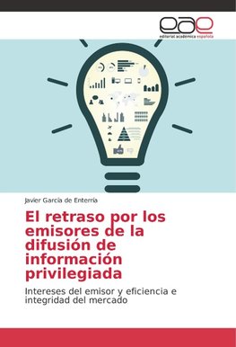 El retraso por los emisores de la difusión de información privilegiada