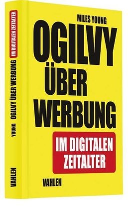 Ogilvy über Werbung im digitalen Zeitalter