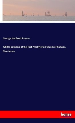 Jubilee Souvenir of the First Presbyterian Church of Rahway, New Jersey