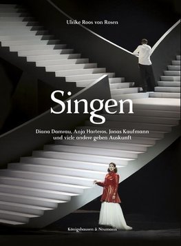 Singen. Diana Damrau, Anja Harteros, Jonas Kaufmann und viele andere geben Auskunft