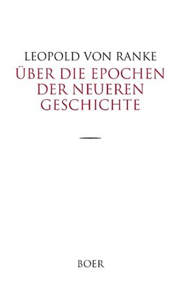 Über die Epochen der neueren Geschichte