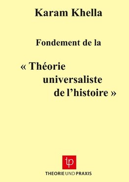 Fondement de la «¿Théorie universaliste de l'histoire¿»